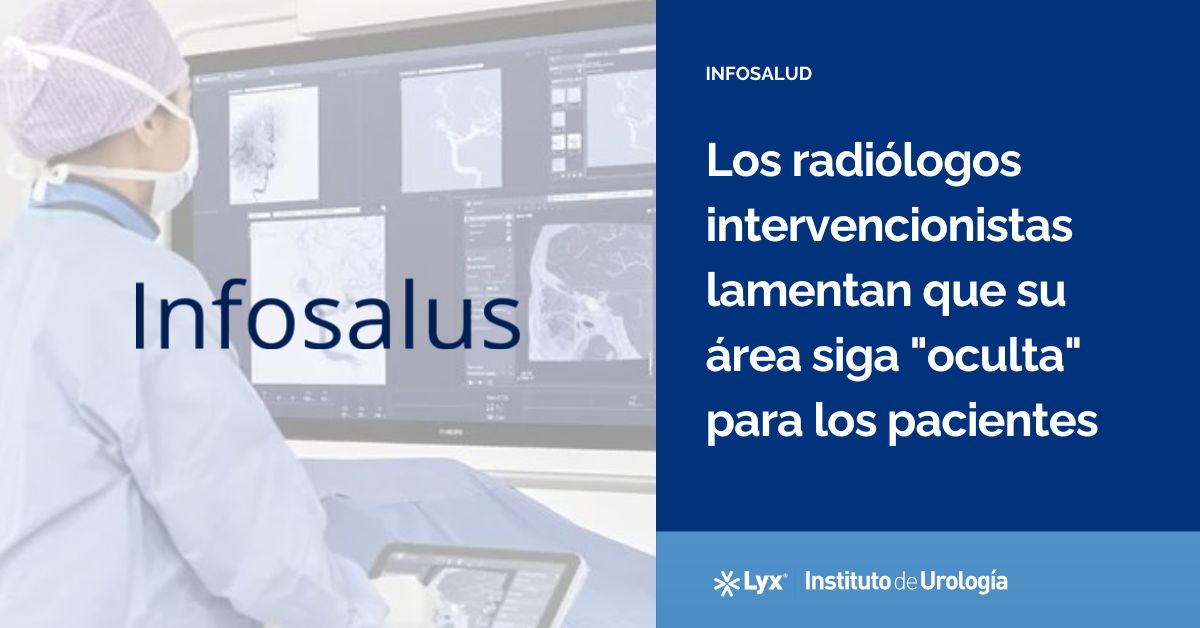 Los radiólogos intervencionistas lamentan que su área siga "oculta" para los pacientes - Infosalus